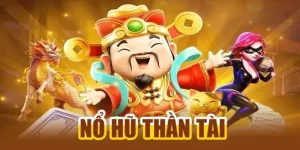 Nổ Hũ Thần Tài - Trải Nghiệm Cảm Giác Mới Mẻ Tại Bet88